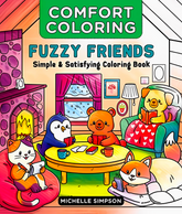 Comfort Coloring: Fuzzy Friends - Simple & Satisfying Coloring Book